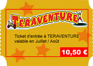Entrée Teraventure - Juillet/Août